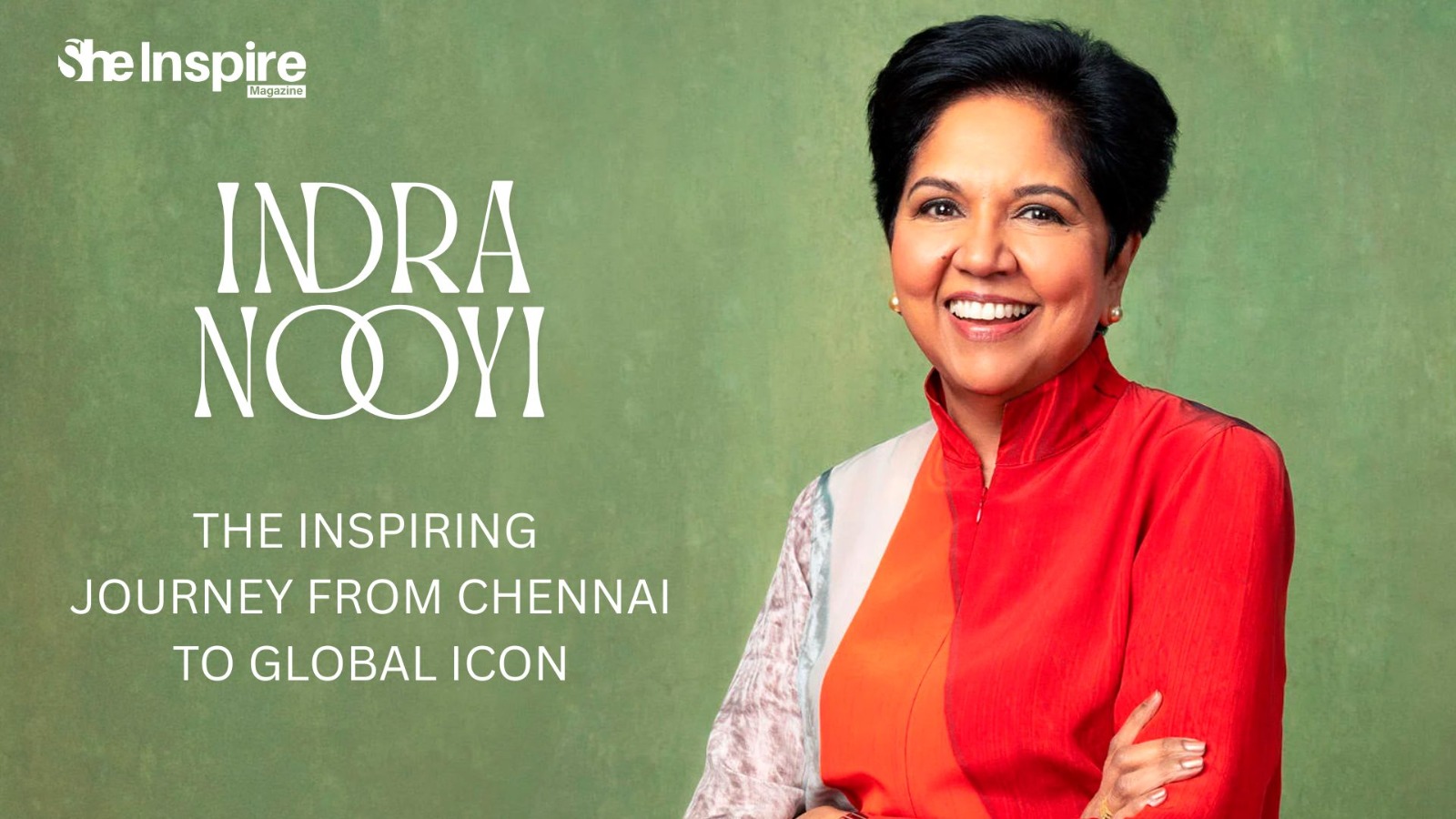 The Inspiring Journey of Indra Nooyi from Chennai to Global Icon